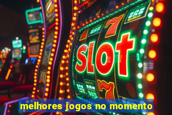 melhores jogos no momento